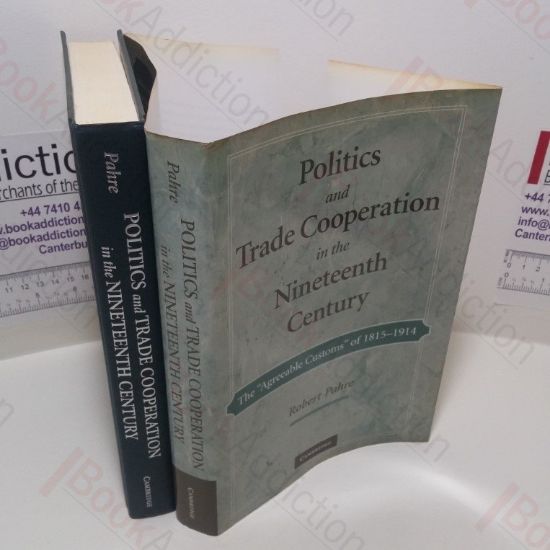 Picture of Politics and Trade Cooperation in the Nineteenth Century : The 'Agreeable Customs' of 1815-1914