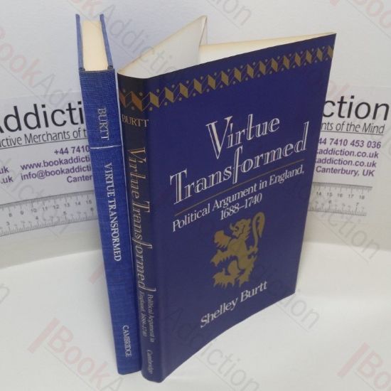 Picture of Virtue Transformed : Political Argument in England, 1688-1740
