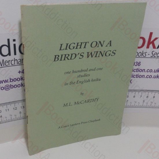 Picture of Light on a Bird's Wing : One Hundred and One Studies in the English Haiku