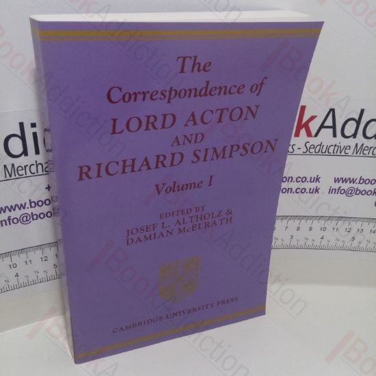 Picture of The Correspondence of Lord Acton and Richard Simpson : Volume 1