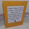 Picture of Codex Rosae Crucis : A Rare and Curious Manuscript of Rosicrucian Interes, Now Published for the First Time in Its Original Form