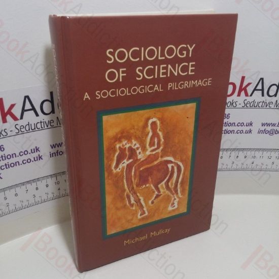 Picture of Sociology of Science : A Sociological Pilgrimage