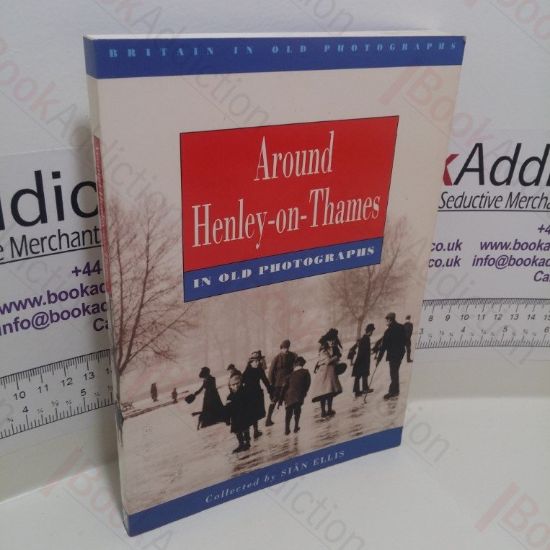 Picture of Around Henley-on-Thames in Old Photographs