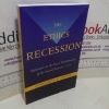 Picture of The Ethics Recession: Reflections on the Moral Underpinnings of the Current Economic Crisis