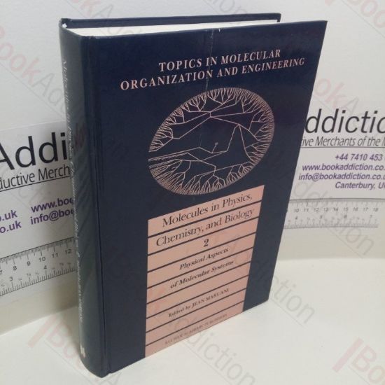 Picture of Molecules in Physics, Chemistry and Biology, Volume 2 : Physical Aspects of Molecular Systems (Topics in Molecular Organization and Engineering Series)