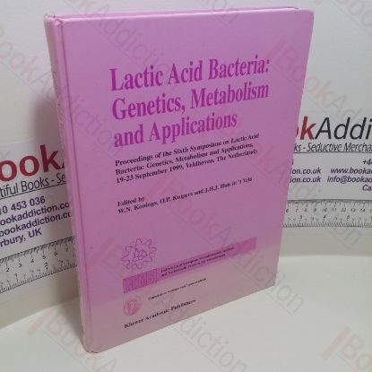 Picture of Lactic Acid Bacteria : Genetics, Metabolism and Applications