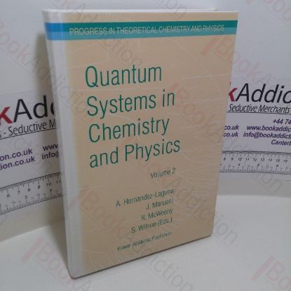 Picture of Quantum Systems in Chemistry and Physics : Trends in Methods and Applications : Volume 2 : Advanced Problems and Complex Systems Granada, Spain (Progress in Theoretical Chemistry and Physics Series, Volume 16)