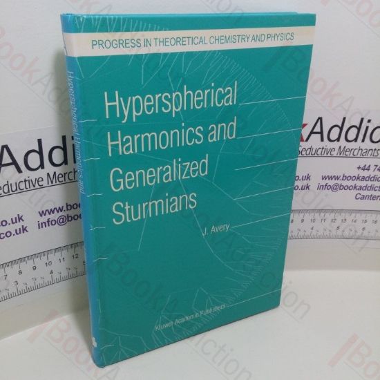 Picture of Hyperspherical Harmonics and Generalized Sturmians (Progress in Theoretical Chemistry and Physics Series, Volume 4)