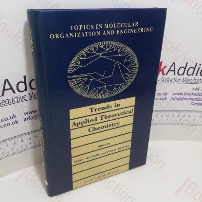 Picture of Trends in Applied Theoretical Chemistry (Topics in Molecular Organization and Engineering, Volume 9)