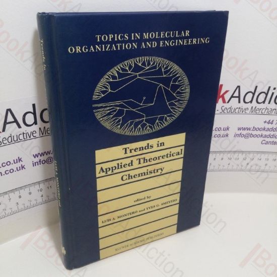 Picture of Trends in Applied Theoretical Chemistry (Topics in Molecular Organization and Engineering, Volume 9)
