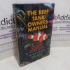 Picture of The Reef Tank Owners' Manual : A Practical Guide to Establishing and Maintaining a Coral Reef Aquarium
