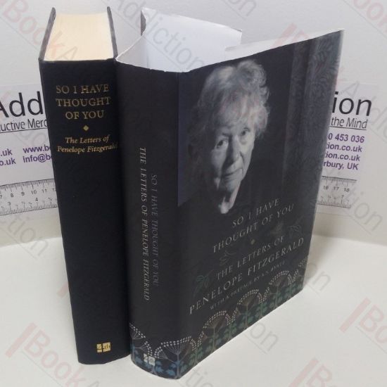 Picture of So I Have Thought of You : The Letters of Penelope Fitzgerald