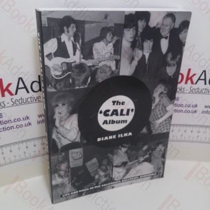 Picture of The Cali Album : The Life and Times of the California Ballroom, Dunstable