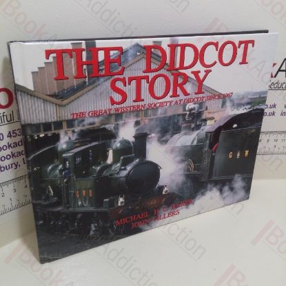 Picture of The Didcot Story : The Great Western Society at Didcot Since 1967