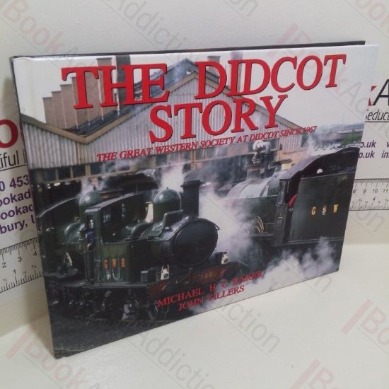 Picture of The Didcot Story : The Great Western Society at Didcot Since 1967