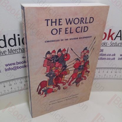 Picture of The World of El Cid : Chronicles of the Spanish Reconquest