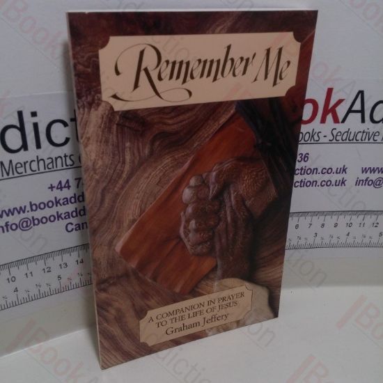 Picture of Remember Me : A Companion in Prayer to the Life of Jesus