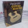 Picture of Step-By-Step Guitar Making