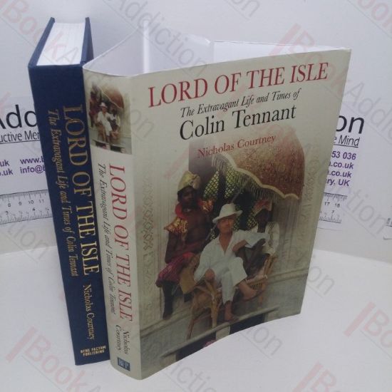 Picture of Lord of the Isle : The Extravagant Life and Times of Colin Tennant (Signed)