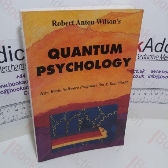 Picture of Quantum Psychology : How Brain Software Programs You and Your World