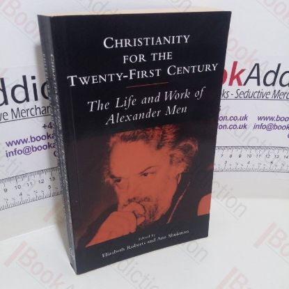 Picture of Christianity for the Twenty-first Century : The Life and Work of Alexander Men (Signed)