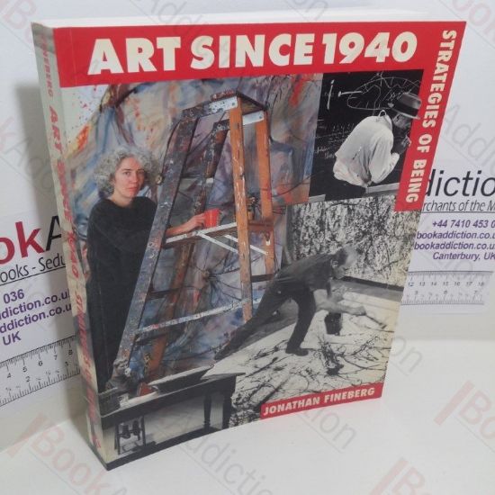 Picture of Art Since 1940 : Strategies of Being