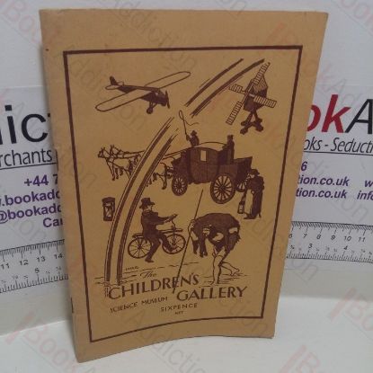 Picture of The Children's Gallery, Science Museum : A Guide to the Exhibits in the Introductory Collections in The Basement Gallery