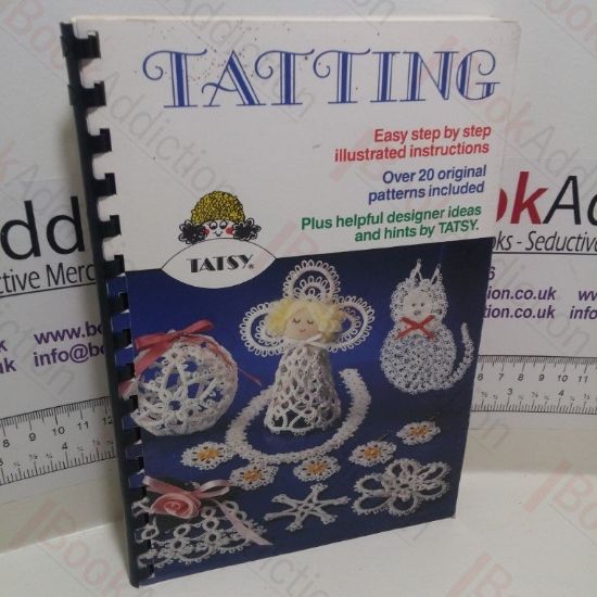Picture of Tatting : Easy Step by Step Illustrated Instructions : Over 20 Original Patterns Included