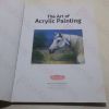 Picture of Art of Acrylic Painting : Discover All the Techniques You Need to Know to Create Beautiful Paintings in Acrylic (Collectors' Series)