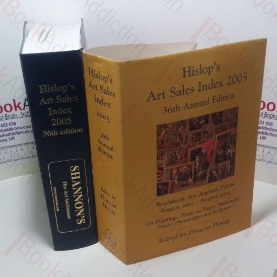 Picture of Hislop's Art Sales Index 2005 : August 2003 To August 2004, 36th Annual Edition : International Auction Sales Results For Oil Paintings, Works On Paper, Miniatures, Prints, Photographs And Sculpture