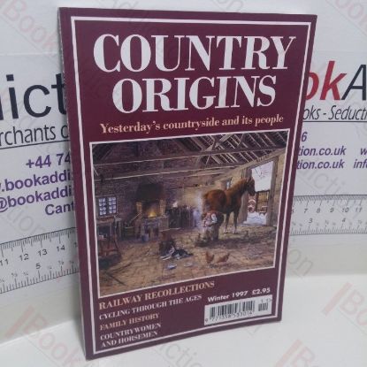 Picture of Country Origins: Yesterday's Countryside and Its People (Winter 1997)