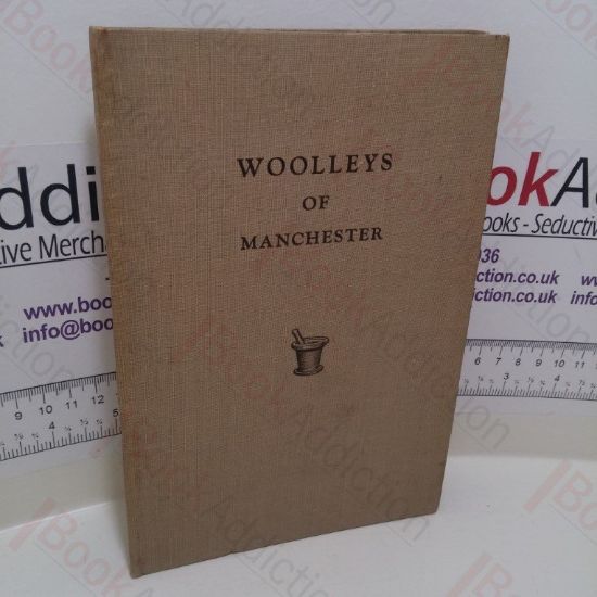 Picture of Woolleys of Manchester: A Record of 150 Years in Pharmacy