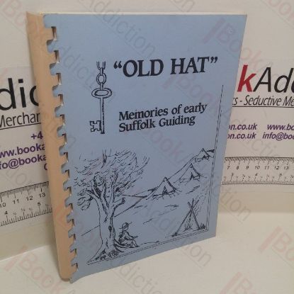 Picture of Old Hat:  Memories of Early Suffolk Guiding