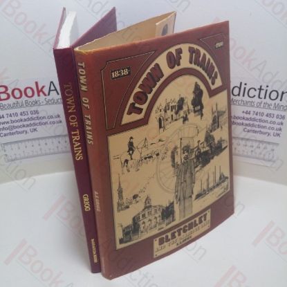 Picture of Town of Trains : Bletchley and the Oxbridge Line