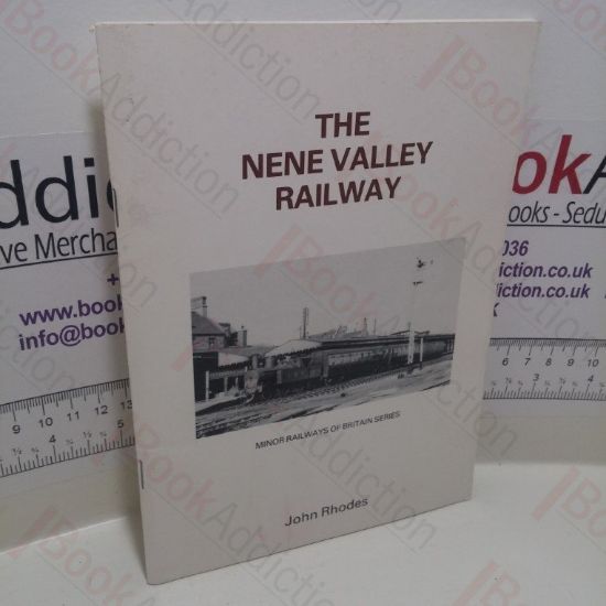 Picture of The Nene Valley Railway : Blisworth - Northampton - Peterborough (Minor Railways of Britain Series)