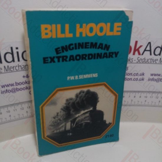Picture of Bill Hoole : Engineman Extraordinary