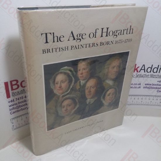 Picture of The Age of Hogarth : British Painters Born 1675-1709