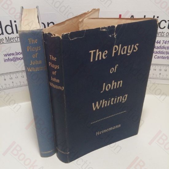 Picture of The Plays of John Whiting : Saints Day, A Penny for a Song, Marching Song