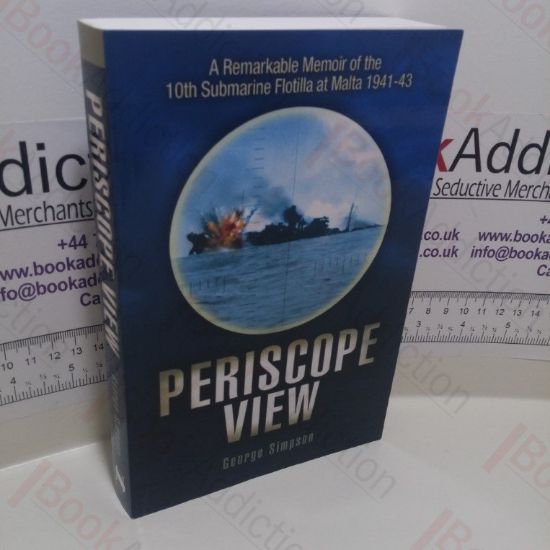 Picture of Periscope View : A Remarkable Memoir of the 10th Submarine Flotilla at Malta 1941-1943