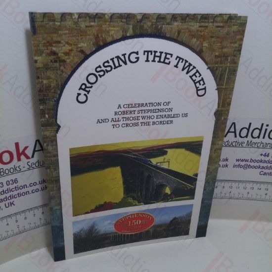 Picture of Crossing the Tweed : A Celebration of Robert Stevenson and All Those Who Enabled Us to Cross the Border