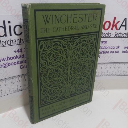 Picture of The Cathedral Church of Winchester : A Description of the Fabric and a Brief History of the Episcopal See