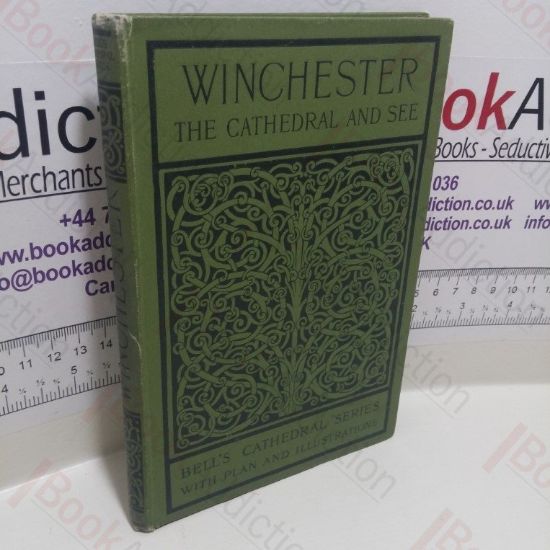 Picture of The Cathedral Church of Winchester : A Description of the Fabric and a Brief History of the Episcopal See