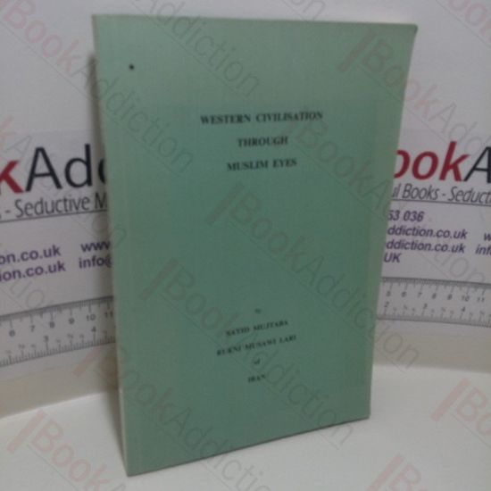 Picture of Western Civilisation Through Muslim Eyes