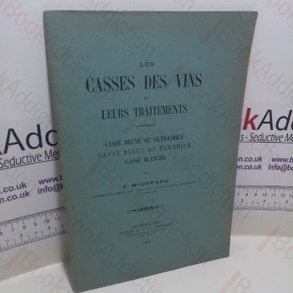 Picture of Les Casses Des Vins et Leurs Traitements : Casse Brune Ou Oxydasique, Casse Bleue ou Ferrique, Casse Blanche [Wine Breakages and Their Treatment]