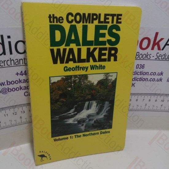 Picture of The Complete Dales Walker : Volume 1 - Northern Dales (Dalesman Walking Series)