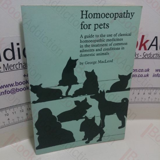 Picture of Homoeopathy for Pets : A Guide to the Use of Homoeopathic Medicines in the Treatment of Common Ailments and Conditions in Domestic Animals