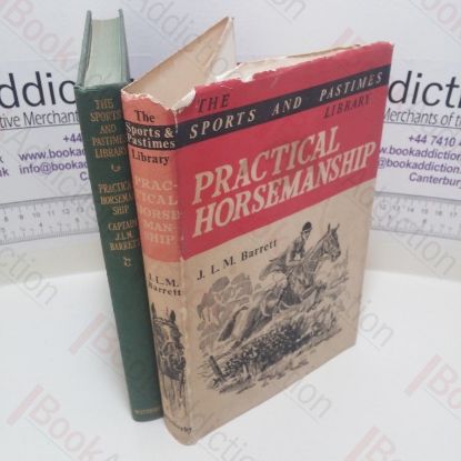 Picture of Practical Horsemanship : A Book for the Novice of All Ages, With Chapters on Advanced Work and Practical Hints on Horse and Pony Buying (The Sports and Pastimes Library)