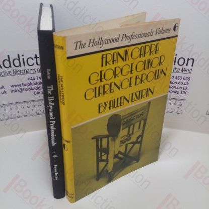 Picture of Frank Capra, George Cukor, Clarence Brown : Volume 6 - The Hollywood Professionals