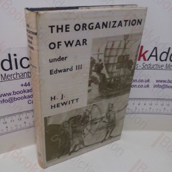 Picture of The Organization of War under Edward III , 1338-62