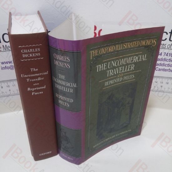 Picture of The Uncommercial Traveller and Reprinted Pieces etc. (The Oxford Illustrated Dickens)